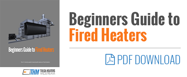 Beginners Guide to Fired Heaters